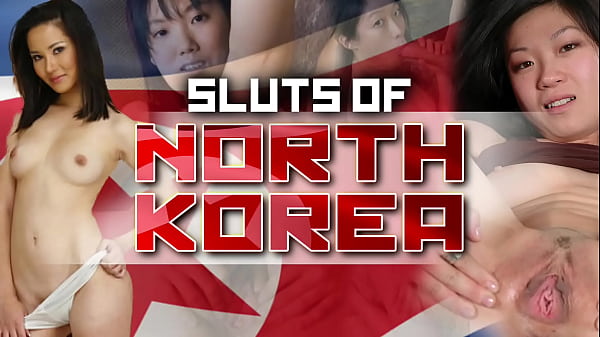 Pelacur Korea Utara – {video Montase Memek Oleh Alfajunior}